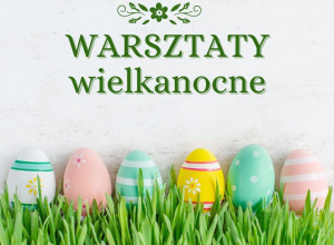 Warsztaty wielkanocne
